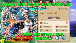 Huyền Thoại Hải Tặc - Review Đánh Giá Sức Mạnh Tướng Mới MISS LAW, Tướng Biến Dị Skill Buff Ngon Quá
