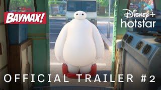 Baymax | Official Trailer | DisneyPlus Hotstar