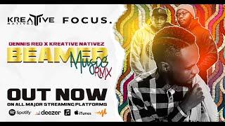 Dennis Red x Kreative Nativez - Beamer Music feat. Tio Nason [Official Audio]