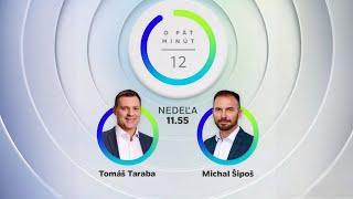 O 5 minút 12: Tomáš Taraba vs. Michal Šipoš | 24.11.2024