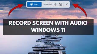 How to Record Screen in Windows 11 with Audio (Easy Way) 2024