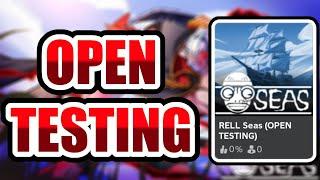 EVERYTHING you need to know about RELL SEAS OPEN TESTING