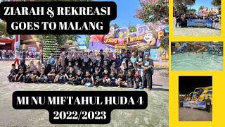 Ziarah & Rekreasi Goes to Malang // Kelas 6 MI NU Miftahul Huda 4 Glagah Kulon // TP 2022/2023