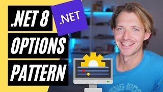 The Options Pattern in a .NET 8 Web API  Better than using IConfiguration?