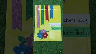 Teacher's Diary Decoration Ideas #schoolcraft #crafteroz #trending