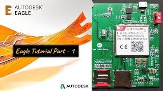 Eagle PCB Design Software Tutorial : Part - 1