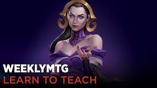 WeeklyMTG | Learn to Teach