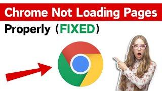 How To Fix Google Chrome Not Loading Webpages Properly | Google Chrome Not Loading Pages (Solved)