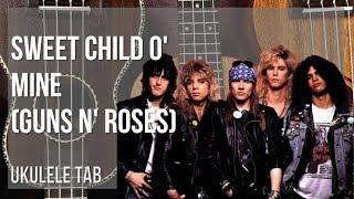 Ukulele Tab: How to play Sweet Child O' Mine by Guns N' Roses