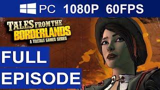 Tales From The Borderlands Episode 1 Full Episode [1080p HD 60FPS] Full Walkthrough Gameplay