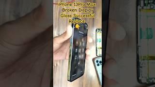 iPhone 13 Pro Max Only Crack Screen Glass Successful Replace#mobile2service#shorts #Viral #Share#Fix