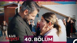 Kirli Sepeti 40. Bölüm (FİNAL)