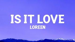 @loreen - Is It Love (Lyrics)