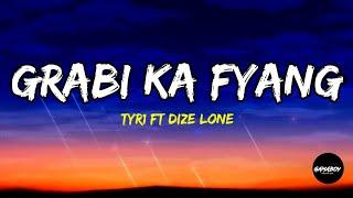 Grabi Ka Fyang - TYR1 ft Dize Lone (Lyrics) | PBB Fyang