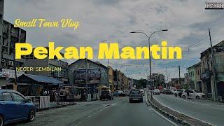 Mantin. Pekan kecil yang tenang dengan bukit-bukit dan dusun.