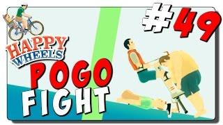 Happy Wheels #49 ● ИЗМЕРЕНИЯ и POGO FIGHT!