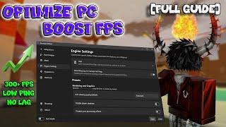 [FULL GUIDE] Optimize PC and Boost Roblox FPS | Bloxstrap, Fast Flags, No Lag, and Low Ping 300+ FPS