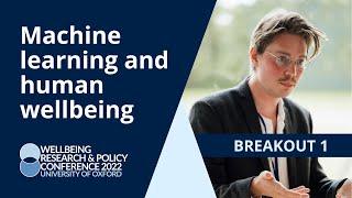 Machine learning and human wellbeing | Caspar Kaiser | University of Oxford 2022
