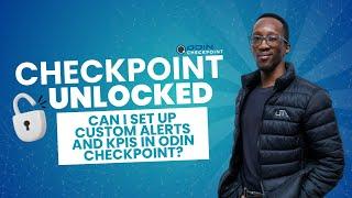 Can I set up custom alerts and KPIs in ODIN Checkpoint?