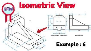 Isometric View | How to Construct an Isometric View of an Object | Example: 6