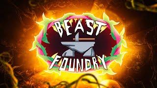 Welcome to Beast Foundry