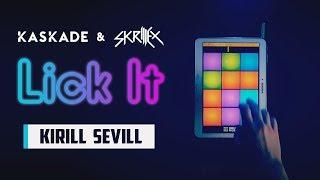 Kirill Sevill - Lick It (Kaskade & Skrillex) [Drum Pads 24]