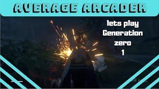 lets play generation zero/ Episode 1