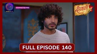 Deewani | Full Episode 140 | 27 Aug 2024 | दीवानी | Dangal TV