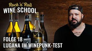 Lugana | 6 Weine im WinePunk Test | Rock `N`Roll Wine School | Folge 18