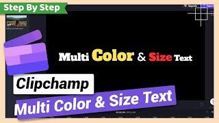 Easy Multiple Color, Size and Style Text | Clipchamp Tutorial