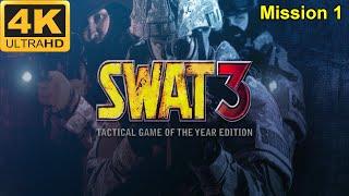 SWAT 3: Tactical Game of the Year Edition - 4K60FPS - No Commentary - Hard - Mission 1