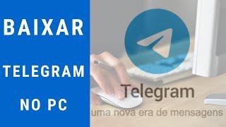 COMO BAIXAR E INSTALAR O TELEGRAM NO PC WINDOWS