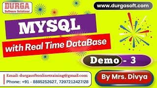 MYSQL with Real Time DataBase tutorials || Demo - 3 || by Mrs. Divya On 17-10-2024 @6PM IST