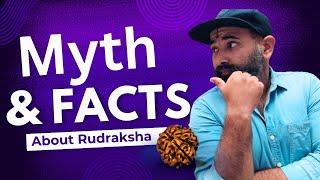 Myth & FACTS about Rudraksha - You MUST Know!