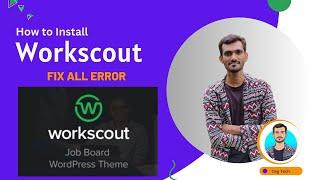 How to Install Workscout WordPress Theme - Fix All Error