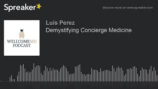 Demystifying Concierge Medicine