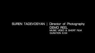 Suren Tadevosyan D.o.P Demo Reel 2014