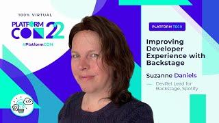 Improving Developer Experience with Backstage • Suzanne Daniels • PlatformCon 2022