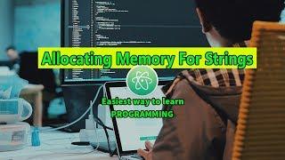 Allocating Memory For Strings Easiest Way To Learn C With Atom Editor In Windows 10 #86 ►▼◄