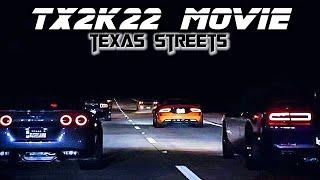 TX2K22 MOVIE - Some of the Best Street Racing in Texas! (1,000+ HP Cars + COPS!)