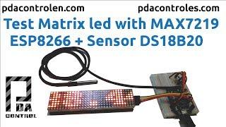 4 Matrix Led MAX7219  + ESP8266 + Sensor  DS18b20 (Temperature): PDAControl