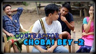 Contractor CHOBAI BEY 2 || karbi funny video|| 2023