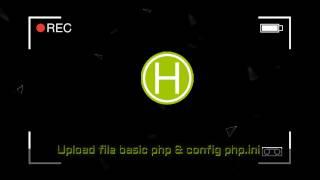 Upload file (Basic) PHP and Configuration php.ini