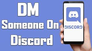 How To DM Someone On Discord 2021 | Send Direct Messages In Discord Mobile App | Discord.com