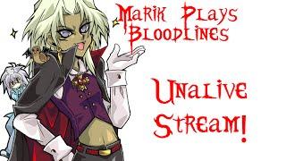 Marik Plays Bloodlines - Live Stream