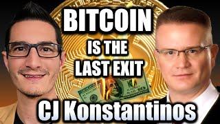 Escaping the Financial Collapse: Why Bitcoin Is the Only Option w/ CJ Konstantinos