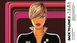 BACK TO LOVE 3 | HEDKANDI RETURN TO THE CLASSICS