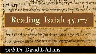 Reading Isa 45.1-7