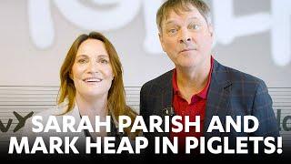 Mark Heap and Sarah Parish bring the laughs in Piglets!