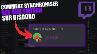 Comment SYNCRONISER ses SUB Twitch AUTOMATIQUEMENT sur Discord ?!